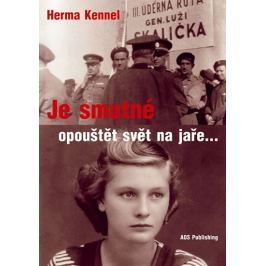 Kennelová Herma: Je smutné opouštět svět na jaře...