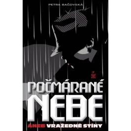 Bačovská Petra: Počmárané nebe aneb vražedné stíny