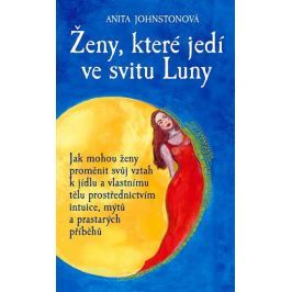 Johnstonová Anita: Ženy, které jedí ve svitu Luny