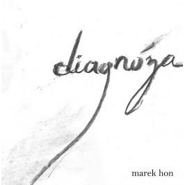 Hon Marek: Diagnóza