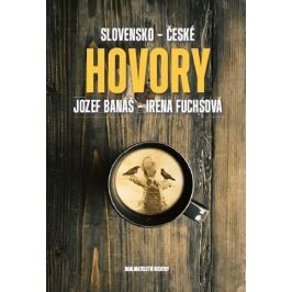 Banáš Jozef, Fuchsová Irena,: Slovensko-české hovory