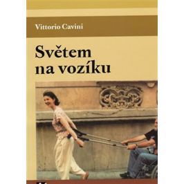 Cavini Vittorio: Světem na vozíku