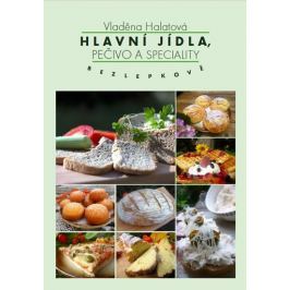 Halatová Vladěna: Hlavní jídla, pečivo a speciality bezlepkově