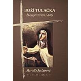 Auclairová Marcelle: Boží tulačka - Životopis Terezie z Avily