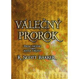 Bakker R. Scott: Princ ničeho 2 - Válečný prorok