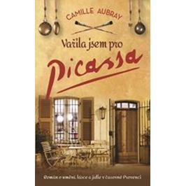 Aubray Camille: Vařila jsem pro Picassa