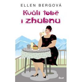 Bergová Ellen: Kvůli tobě i zhubnu