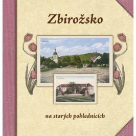 Batěk František, Hrachová Hana, Prášil P: Zbirožsko na starých pohlednicích