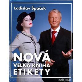 Špaček Ladislav: Nová velká kniha etikety - slovenská verze
