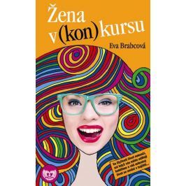 Brabcová Eva: Žena v (kon)kursu (Edice KASSANDRA)