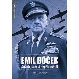 Plachý Jiří: Emil Boček - Strach jsem si nepřipouštěl