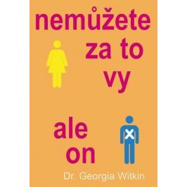 Witkinová Georgia: Nemůžete za to vy, ale on