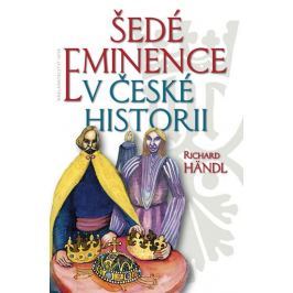 Händl Richard: Šedé eminence v české historii