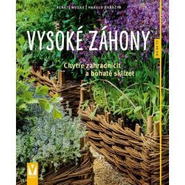 Hudak Renate, Harazim Harald,: Vysoké záhony - Chytře zahradničit a bohatě sklízet