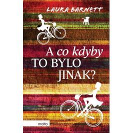 Barnett Laura: A co kdyby to bylo jinak?