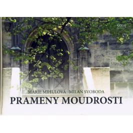 Mihulová Marie, Svoboda Milan,: Prameny moudrosti