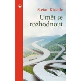 Kiechle Stefan: Umět se rozhodnout