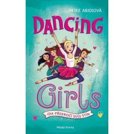 Abidiová Heike: Dancing Girls - Ida překročí svůj stín