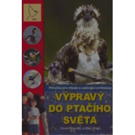 Výpravy do ptačího světa - Příručka pro mladé a začínající ornitology