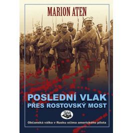 Aten Marion: Poslední vlak přes Rostovský most