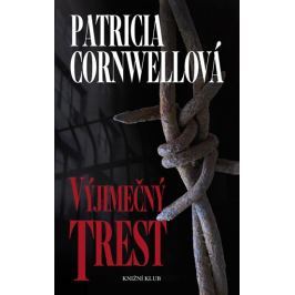 Cornwellová Patricia: Výjimečný trest - 2. vydání