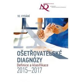 Ošetřovatelské diagnózy - Definice a klasifikace 2015–2017