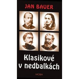 Bauer Jan: Klasikové v nedbalkách