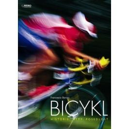 Baroni Francesco: Bicykl - Historie, mýty, posedlost