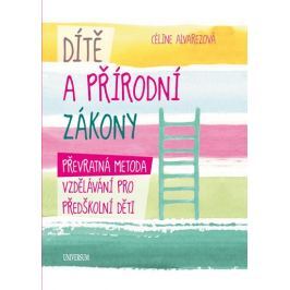 Alvarezová Céline: Dítě a přírodní zákony