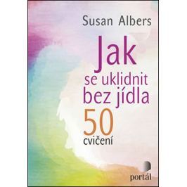 Albers Susan: Jak se uklidnit bez jídla