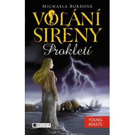 Burdová Michaela: Volání sirény 1 - Prokletí