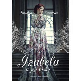 Šranková Eva Ava: Izabela a její lásky