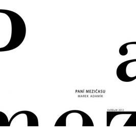 Adamík Marek: Paní mezičasu