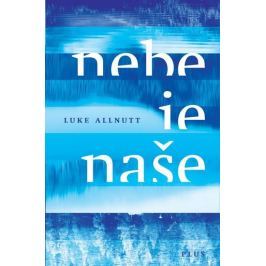 Allnutt Luke: Nebe je naše