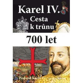 Kavčiak Vladimír: Karel IV. - Cesta k trůnu - Podvod Karla IV.