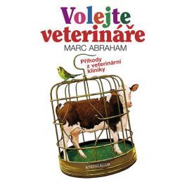 Abraham Marc: Volejte veterináře - Příhody z veterinární kliniky