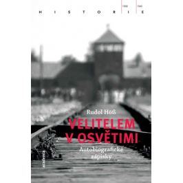 Höss Rudolf: Velitelem v Osvětimi