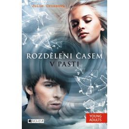 Crossová Julie: Rozděleni časem 2 - V pasti