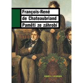 Chateaubriand Francois René de: Paměti ze záhrobí