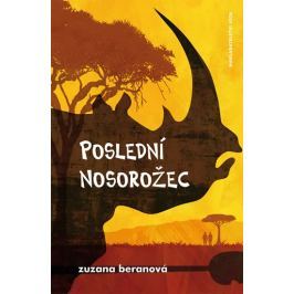 Beranová Zuzana: Poslední nosorožec