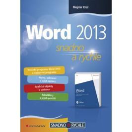 Král Mojmír: Word 2013 - snadno a rychle
