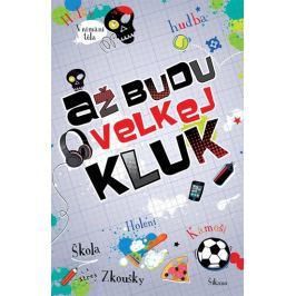 Až budu velkej kluk...