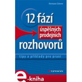12 fází úspěšných prodejních rozhovorů - Hermann Scherer