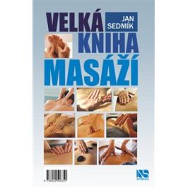 Velká kniha masáží - Jan Sedmík