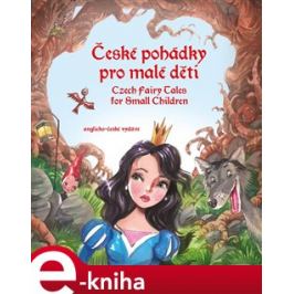 České pohádky pro malé děti - Czech Fairy Tales for Small Children - Eva Mrázková