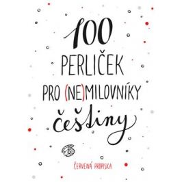 100 perliček pro (ne)milovníky češtiny - Sabina Straková, Karla Tchauwou Tchuisseu